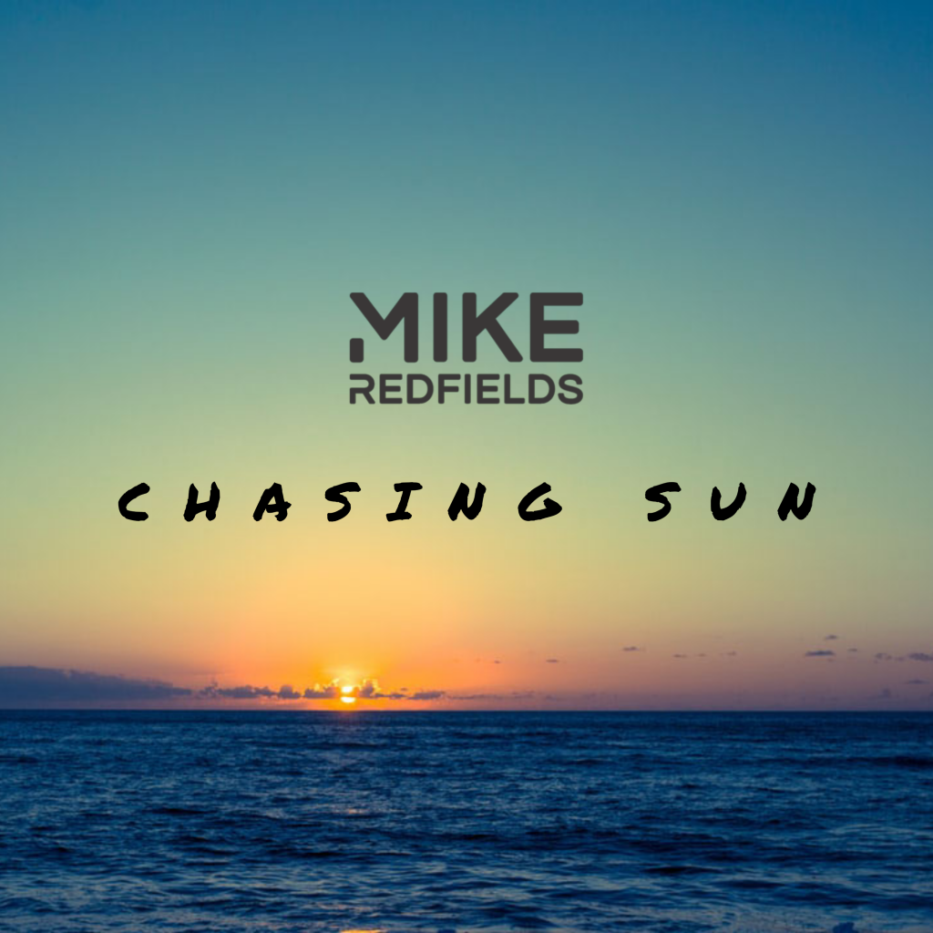 Chasing Sun now available - Mike Redfields